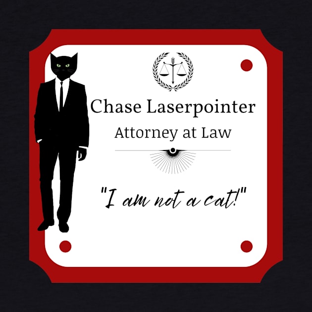 Chase Laserpointer, Cat Lawyer by Zippy's Tees